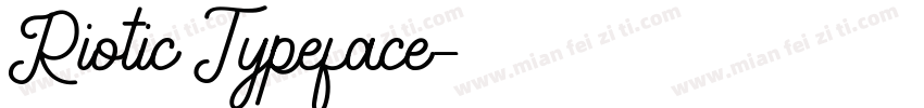Riotic Typeface字体转换